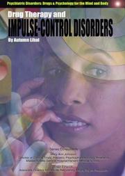 Cover of: Drug Therapy and Impulse Control Disorders (Psychiatric Disorders: Drugs & Psychology for the Mind and Body) by 