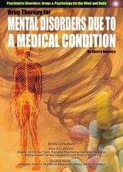 Cover of: Drug Therapy for Mental Disorders Caused by a Medical Condition (The Encyclopedia of Psychiatric Drugs and Their Disorders)