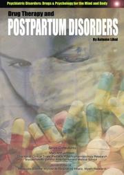 Drug Therapy and Postpartum Disorders (Psychiatric Disorders: Drugs & Psychology for the Mind and Body) by Autumn Libal
