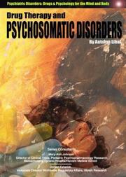 Drug Therapy and Psychosomatic Disorders (Psychiatric Disorders: Drugs & Psychology for the Mind and Body) by Autumn Libal