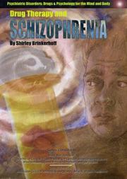 Cover of: Drug Therapy and Schizophrenia (Psychiatric Disorders: Drugs & Psychology for the Mind and Body) by Shirley Brinkerhoff