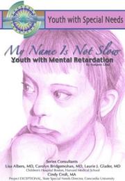 Cover of: My Name Is Not Slow: Youth With Mental Retardation (Youth With Special Needs) (Youth With Special Needs)