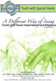 Cover of: A Different Way of Seeing: Youth With Visual Impairments and Blindness (Youth With Special Needs) (Youth With Special Needs)