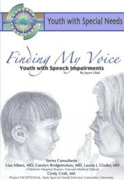 Cover of: Finding My Voice: Youth With Speech Impairment (Youth With Special Needs) (Youth With Special Needs)