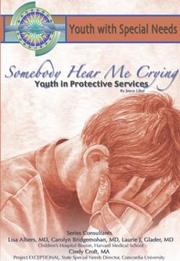 Cover of: Somebody Hear Me Crying: Youth in Protective Services (Youth With Special Needs)