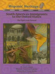 Cover of: South America's Immigrants To The United States: The Flight From Turmoil (Hispanic Heritage)