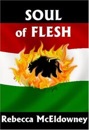 Cover of: Soul of Flesh: A Novel of the 1956 Hungarian Revolution