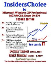 Cover of: InsidersChoice to MCP/MCSE Exam 70-270 Windows Server 2003 Certification: Installing, Configuring, and Administering Microsoft Windows XP Professional Exam 70-270. (With Download Exam) Second Edition