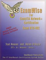 Cover of: ExamWise For CompTIA Network+ N10-002 Certification (ExamWise) by Tcat Houser, Helen O'Boyle