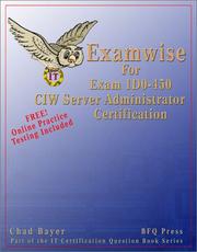 ExamWise For Exam 1D0-450 CIW Server Administrator Certification (With Online Exam) (ExamWise) by Chad M. Bayer