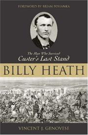 Cover of: Billy Heath: the man who survived Custer's last stand