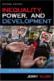 Cover of: Inequality, power, and development: issues in political sociology