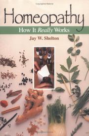 Cover of: Homeopathy by Jay W. Shelton, Jay Shelton