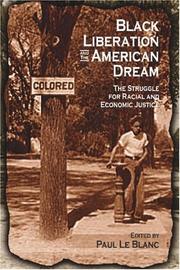 Cover of: Black Liberation and the American Dream: The Struggle for Racial and Economic Justice  by Paul Le Blanc