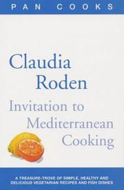 Cover of: Claudia Roden's Invitation to Mediterranean Cooking by Claudia Roden
