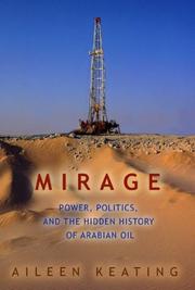 Cover of: Mirage: Power, Politics, And the Hidden History of Arabian Oil