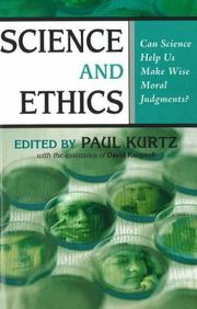 Cover of: Science and Ethics: Can Science Help Us Make Wise Moral Judgments?