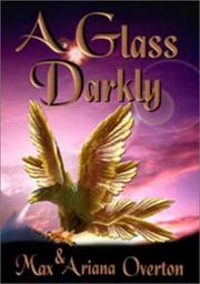 Cover of: A Glass Darkly by Max&Ariana Overton