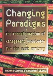 Cover of: Changing Paradigms by Thomas Clarke, Stewart Clegg, Clarke, Thomas Clarke, Stewart Clegg, Clarke