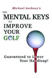 Cover of: The Mental Keys to Improve Your Golf by Michael Anthony
