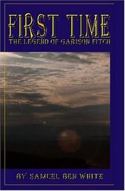 Cover of: First Time: The Legend of Garison Fitch