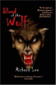 Cover of: Blood of the Wolf by Richard Lee