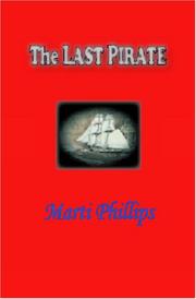 Cover of: The LAST PIRATE by Marti Phillips