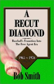 Cover of: A Recut Diamond: Baseball's Transition into the Free Agent Era (1965-1976