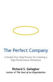 Cover of: The Perfect Company | Richard S. Gallagher