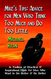 Cover of: Mike's tips: advice for men who think too much and do too little