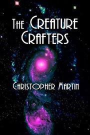 Front cover of The Creature Crafters by Christopher Martin