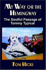 Cover of: My Way or the Hemingway: The Soulful Passage of Tommy Typical