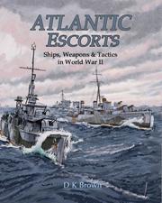 Cover of: Atlantic Escorts: Ships, Weapons and Tactics in World War II
