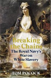 Cover of: Breaking the Chains: The Royal Navy's War on White Slavery
