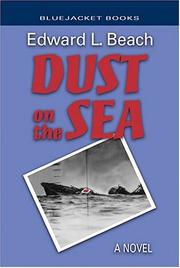 Cover of: Dust on the sea by Edward L. Beach Jr., Edward L. Beach Jr.