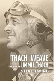 Cover of: Thach Weave: The Life of Jimmie Thach