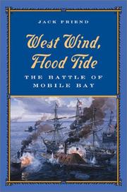 Cover of: West wind, flood tide: the Battle of Mobile Bay