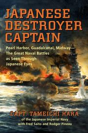 Japanese destroyer captain by Tameichi Hara, Fred Saito, Roger Pineau