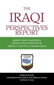 Cover of: The Iraqi Perspectives Report: Saddam's Senior Leadership on Operation Iraqi Freedom From the Official U.S. Joint Forces Command Report