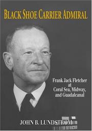 Cover of: Black Shoe Carrier Admiral: Frank Jack Fletcher at Coral Sea, Midway & Guadalcanal