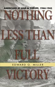 Cover of: Nothing Less Than Full Victory | Edward G. Miller
