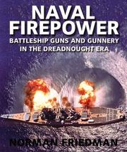 Cover of: Naval Firepower: Battleship Guns and Gunnery in the Dreadnaught Era