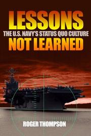 Cover of: Lessons Not Learned: The U.S. Navy's Status Quo Culture