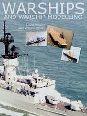 Cover of: Warships and Warship Modelling by David Wooley, William Clarke