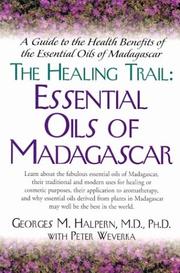 Cover of: The Healing Trail: Essential Oils of Madagascar