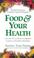Cover of: Food & Your Health