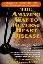 Cover of: The Amazing Way to Reverse Heart Disease: Naturally  by Eric R. Braverman, Dasha Braverman