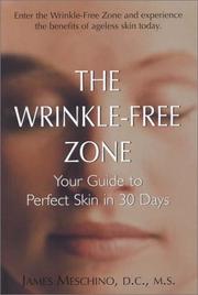 Cover of: The Wrinkle-Free Zone: Your Guide to Perfect Skin in 30 Days