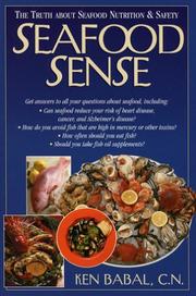 Cover of: Seafood Sense: The Truth About Seafood Nutrition & Safety