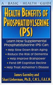 Cover of: Health Benefits of Phosphatidylserine: Learn How PS Can Improve Brain Function